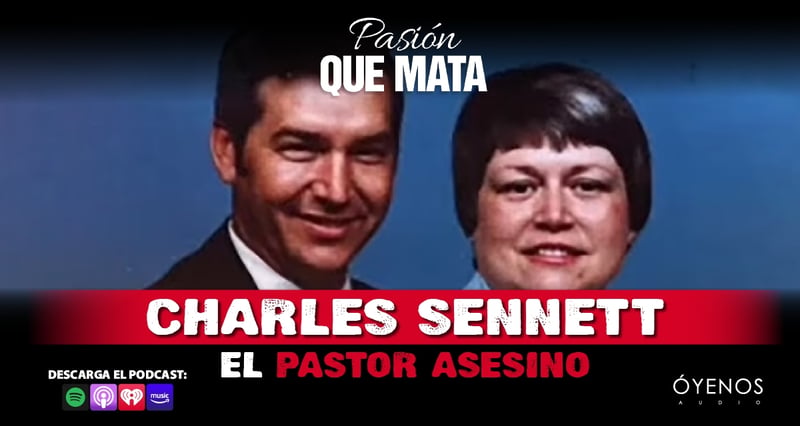 Charles Sennett, Pastor, Asesino, Historia, Podcast