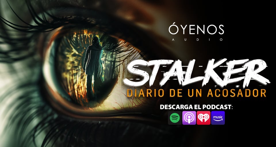 Óyenos Audio lanza el nuevo podcast Stalker, diario de un acosador featured image