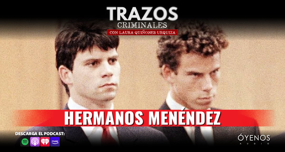 Hermanos Menéndez, el nuevo episodio de Trazos Criminales