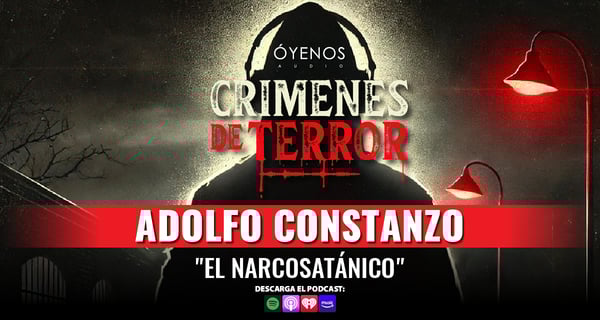 El narcosatánico: La historia de Adolfo Constanzo en Crímenes de Terror