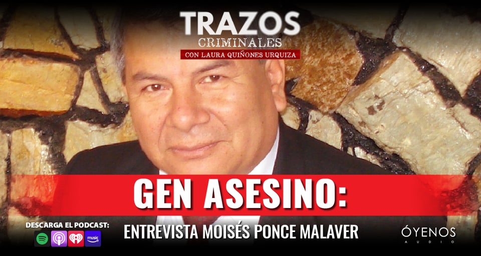 Gen asesino: Entrevista Moisés Ponce Malaver en Trazos Criminales featured image