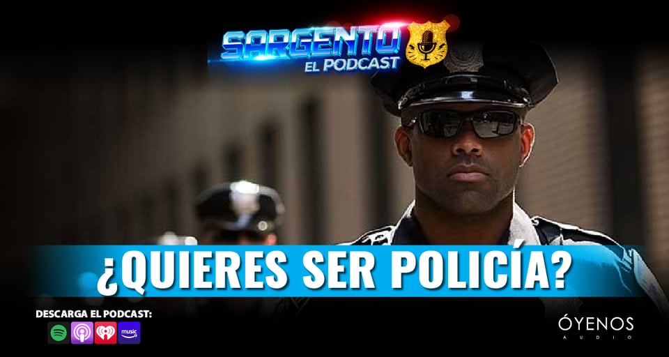 Sargento Cornejo revela cómo convertirse en policía en Estados Unidos en su podcast
