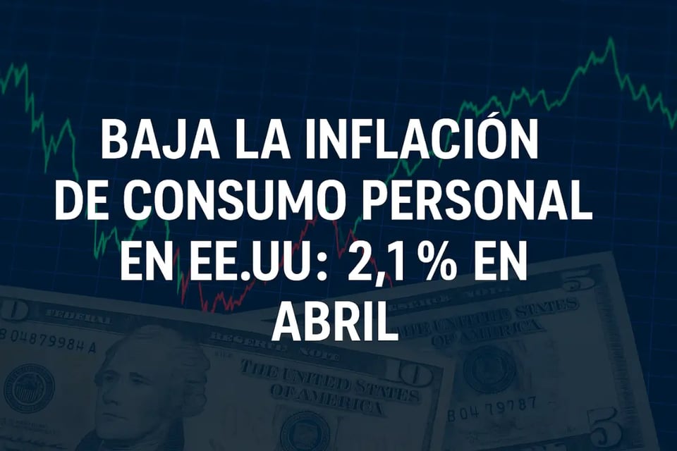 Alivio en los bolsillos: la inflación de consumo personal cede en abril en EE.UU.