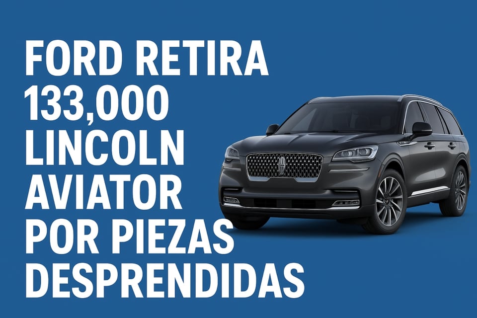 Ford Retira del Mercado 133,000 Lincoln Aviator