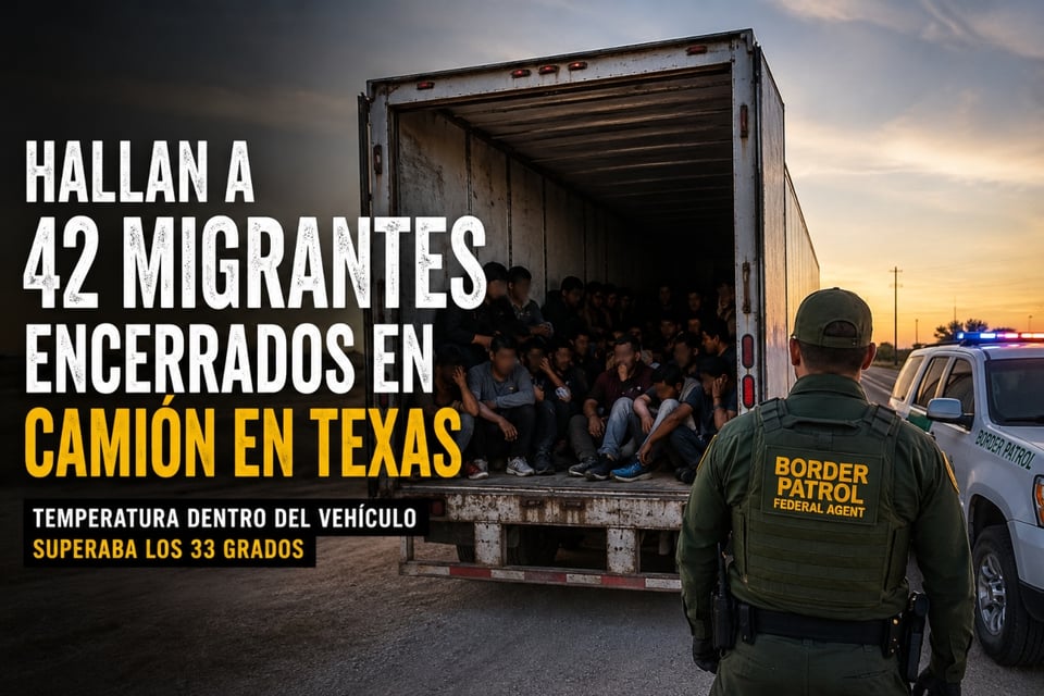 Patrulla Fronteriza intercepta camión con 42 migrantes en Texas