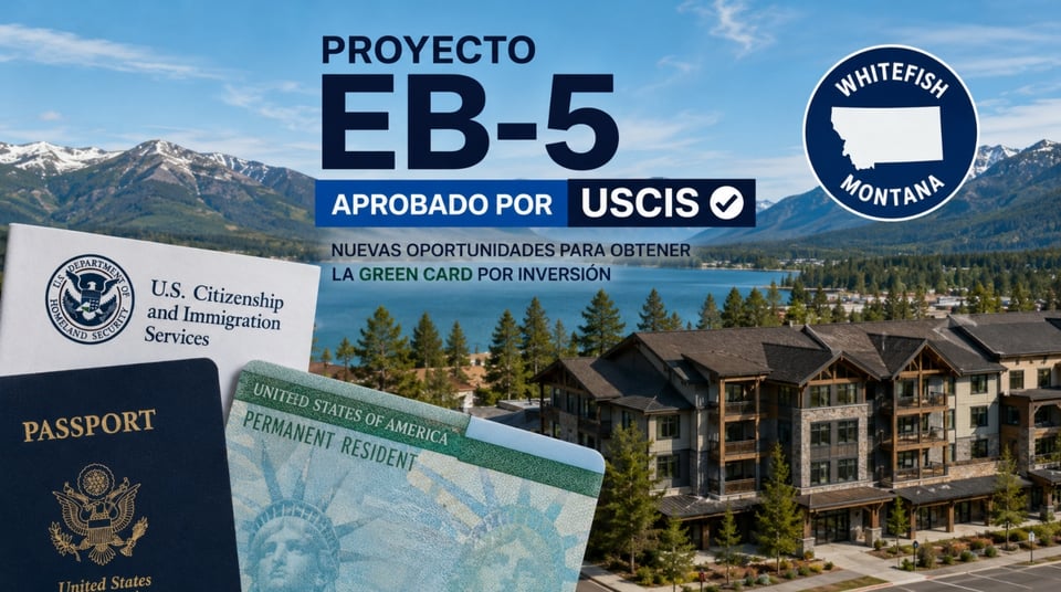 USCIS aprueba proyecto de visas EB-5 para obtener la green card