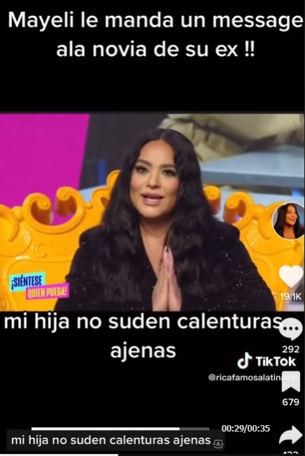 Mayeli le señaló: "Mija, no sudes calenturas ajenas"