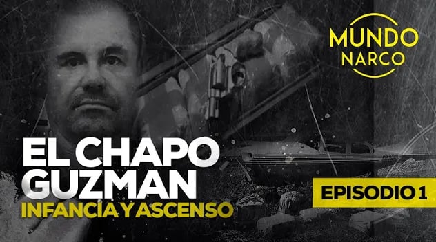 El Chapo» Guzmán: Infancia y ascenso en la mafia