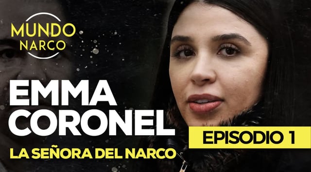 Emma Coronel: La señora del narco
