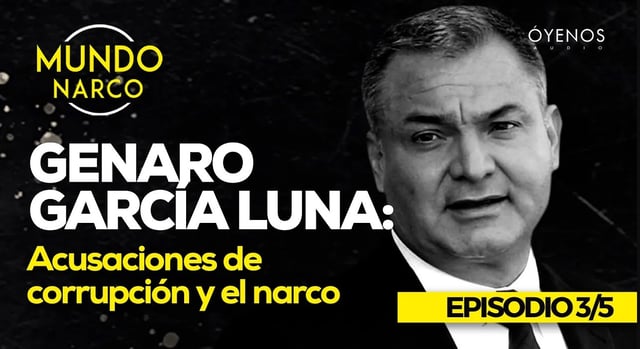 Genaro García Luna: El poder como herramienta para corromper