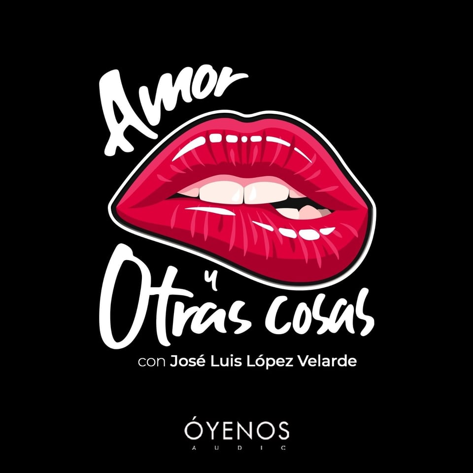 ESCUCHA NUESTRO PODCAST "AMOR Y OTRAS COSAS" DANDO CLIC EN LA IMAGEN