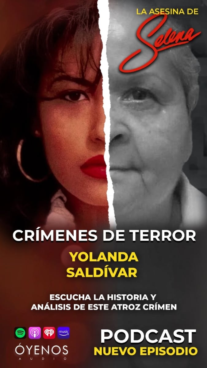 Crímenes de Terror, podcast, MundoNOW, Yolanda Saldívar, Selena