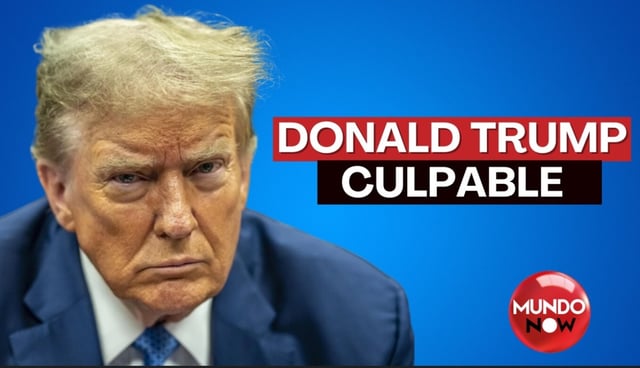 El expresidente Trump es condenado por 34 cargos