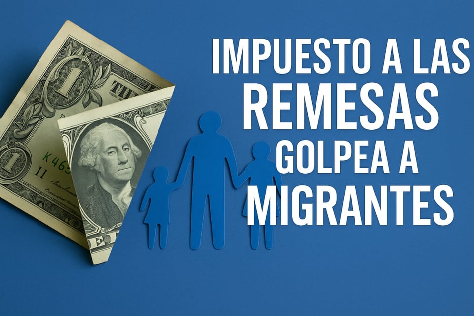 remesas Estados Unidos, impuesto, MundoNOW