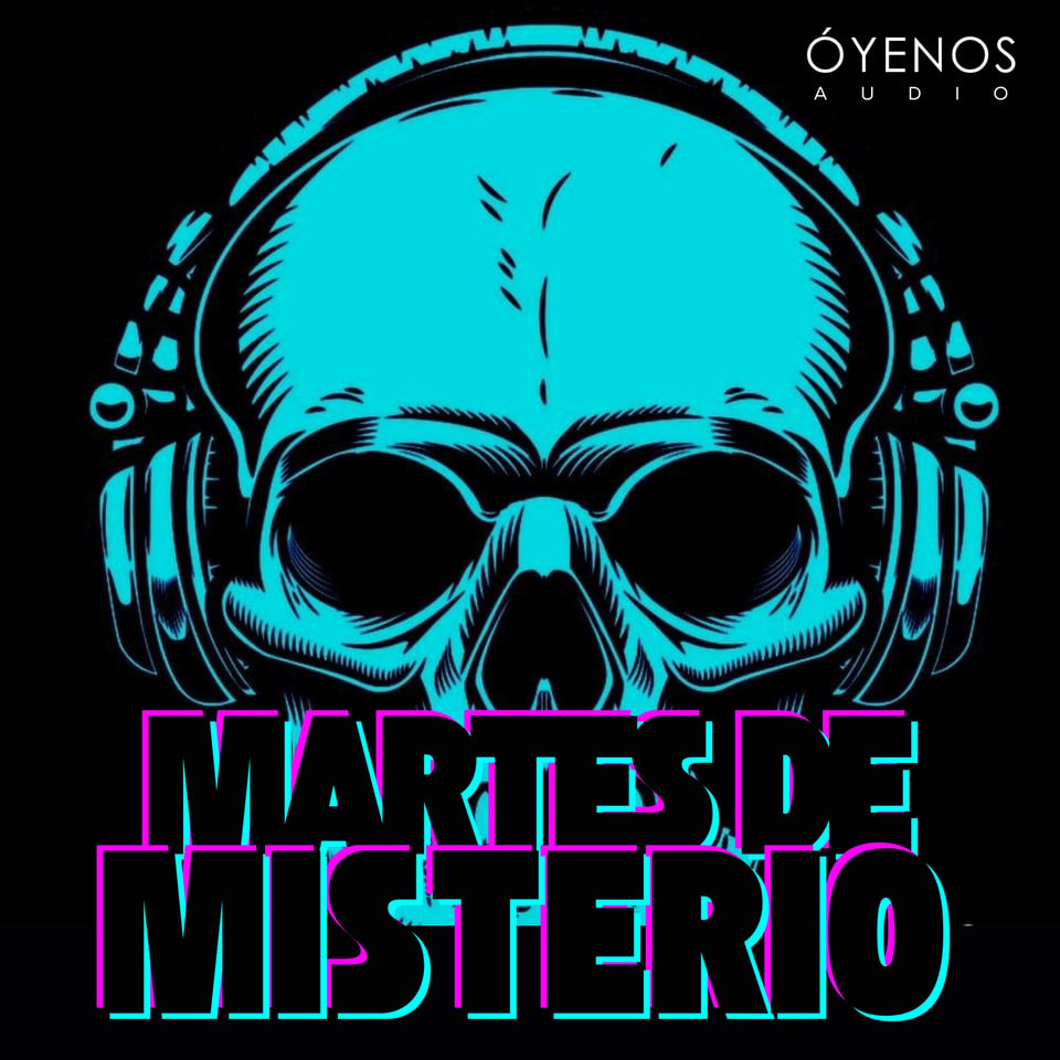 ESCUCHA EL PODCAST 'MARTES DE MISTERIOS' DANDO CLICK EN LA FOTO