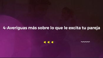 4. Averiguas más sobre lo que le gusta a tu pareja